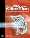 Flash MX 2004 Killer Tips